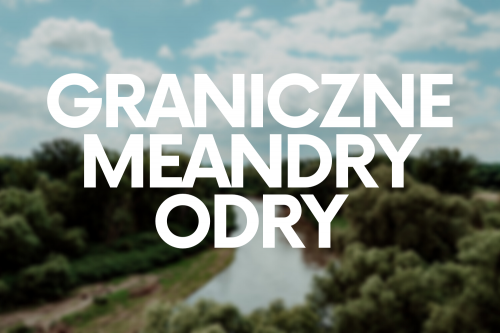 Graniczne Meandry Odry, Śląsk - blog podróżniczy bele kaj