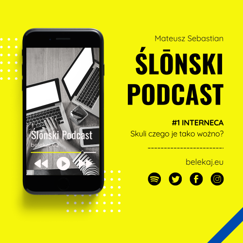 Ślōnski Podcast - Odcinek 1: Interneca - Podcast po śląsku