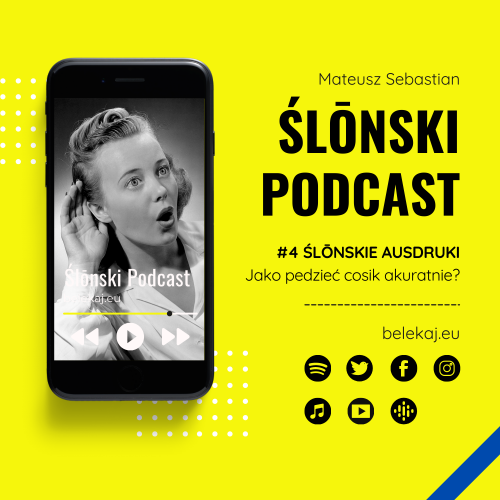 Ślōnski Podcast - Odcinek 4: Ausdruki - Podcast po śląsku